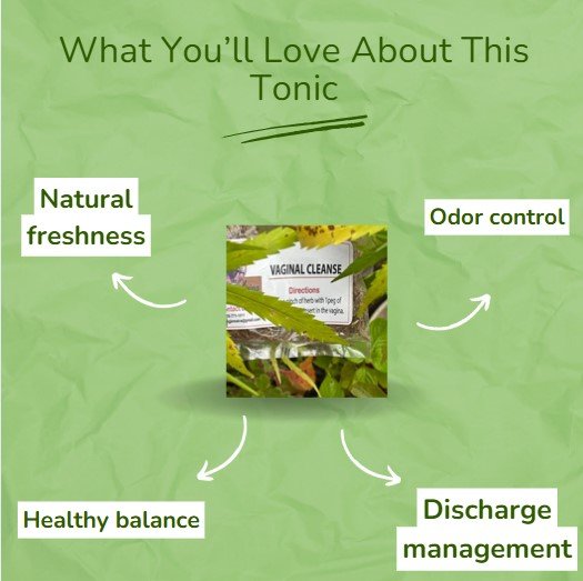 Herbal tonic promoting freshness, odor control, balance, and discharge management.